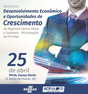 Seminário &quot;Desenvolvimento Econômico E Oportunidade De Crescimento&quot;