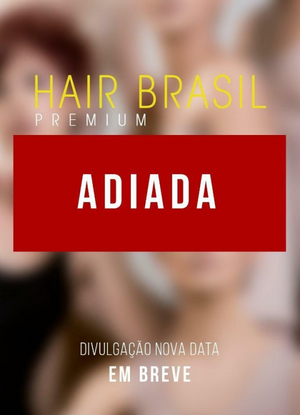 ADIADO - Hair Brasil - Missão Empresarial