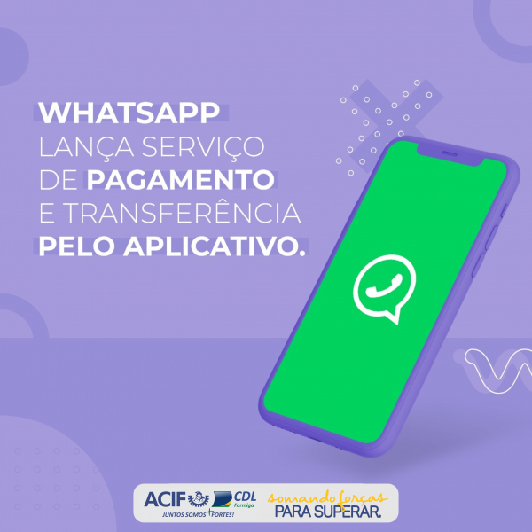 WhatsApp lança serviço de pagamento e transferência pelo aplicativo