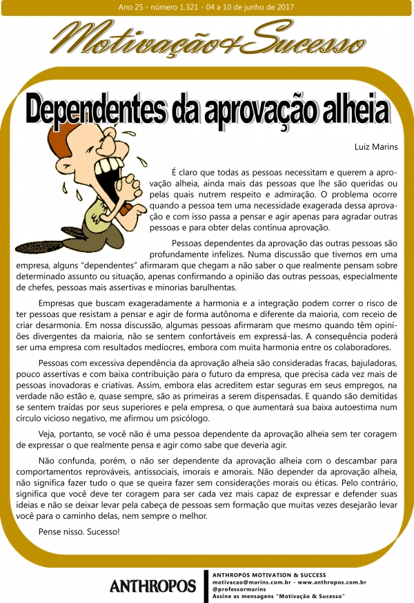 Dependentes da aprovação alheia!