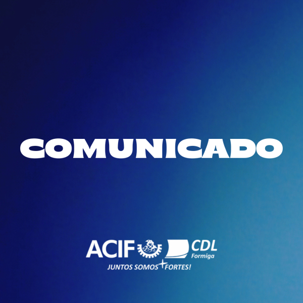 COMUNICADO OFICIAL À IMPRENSA — ACIF CDL FORMIGA