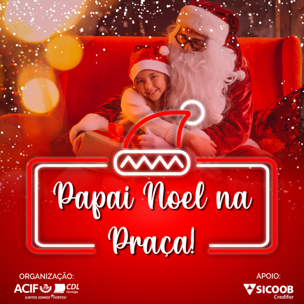 Papai Noel na Praça - Horário.