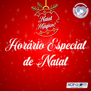 HORÁRIO ESPECIAL DE NATAL 2021 !