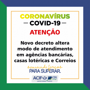 Novo decreto altera modo de atendimento em agências bancárias, casas lotéricas e Correios