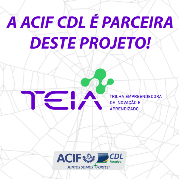 ACIF CDL é parceira do Projeto TEIA !